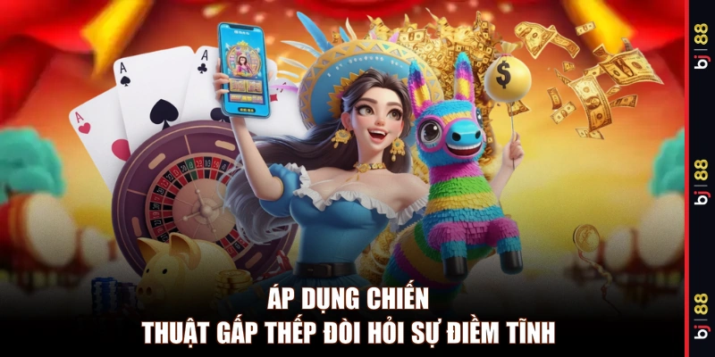 Áp dụng chiến thuật gấp thếp đòi hỏi sự điềm tĩnh
